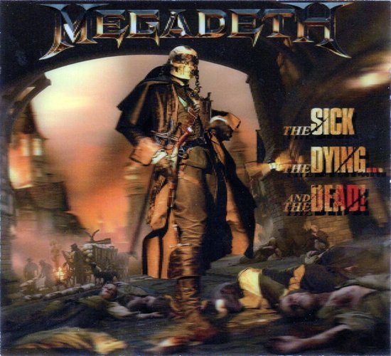 Megadeth - The Sick, The Dying... And The Dead