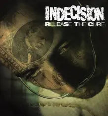 Release the Cure by Indecision (Hardcore) (VINYL, OCT-1999