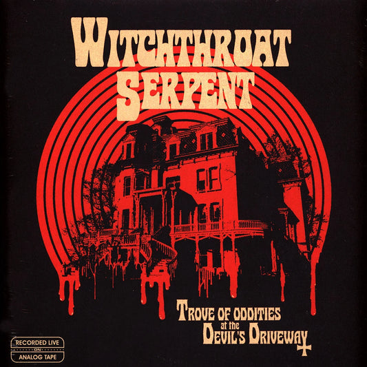 Witchthroat Serpent - Trove Of Oddities At The Devil s Driveway