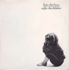 12" Suffer The Children - Tears For Fears
