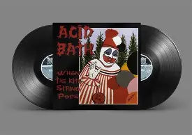 Acid Bath - When The Kite String Pops (180 Gram Double LP)