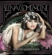 Selena Gomez & Scene - When The Sun Goes Down