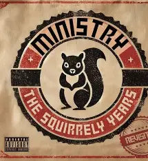 Ministry - The Squirrely Years Revisited