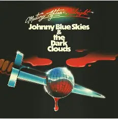 Johnny Blue Skies & The Dark Clouds - Mutiny After Midnight
