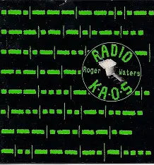 Roger Waters - Radio K. A. O. S.