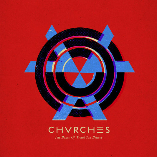 Chvrches - The Bones of What You Believe [10th Anniversary Edition]